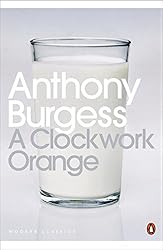 Modern Classics a Clockwork Orange (Penguin Modern Classics)