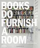 Books Do Furnish a Room